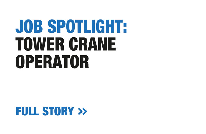 Job Spotlight: Tower crane operator